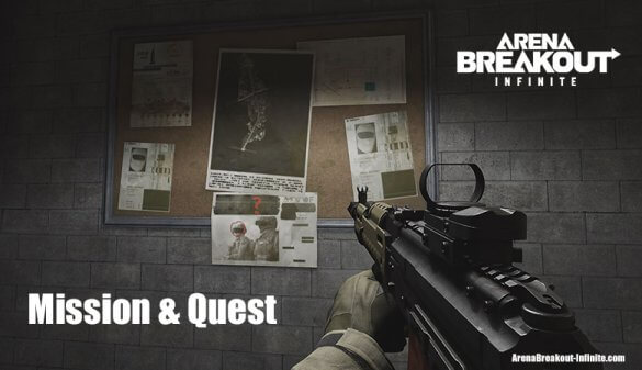 Missions Missions & Quests - Arena Breakout: Infinite